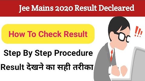 Jee Mains 2020 Result Decleared - How to check result
