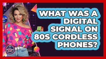 What Was A Digital Signal On 80s Cordless Phones? - I