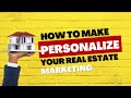 How to personalize your real estate marketing to the right target audience that can afford to buy