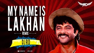 My Name Is Lakhan (Remix) - DJ RD | Anil Kapoor | Ram Lakhan