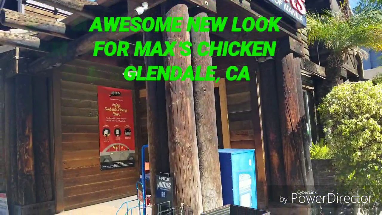 NEW LOOK FOR MAX'S CHICKEN RESTAURANT IN GLENDALE, CA