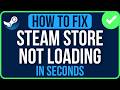 STEAM STORE NOT LOADING 2026 [FIXED] | Steam Store Not working Problem