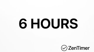 6 Hour Timer – Study With Me | No Music | white Screen