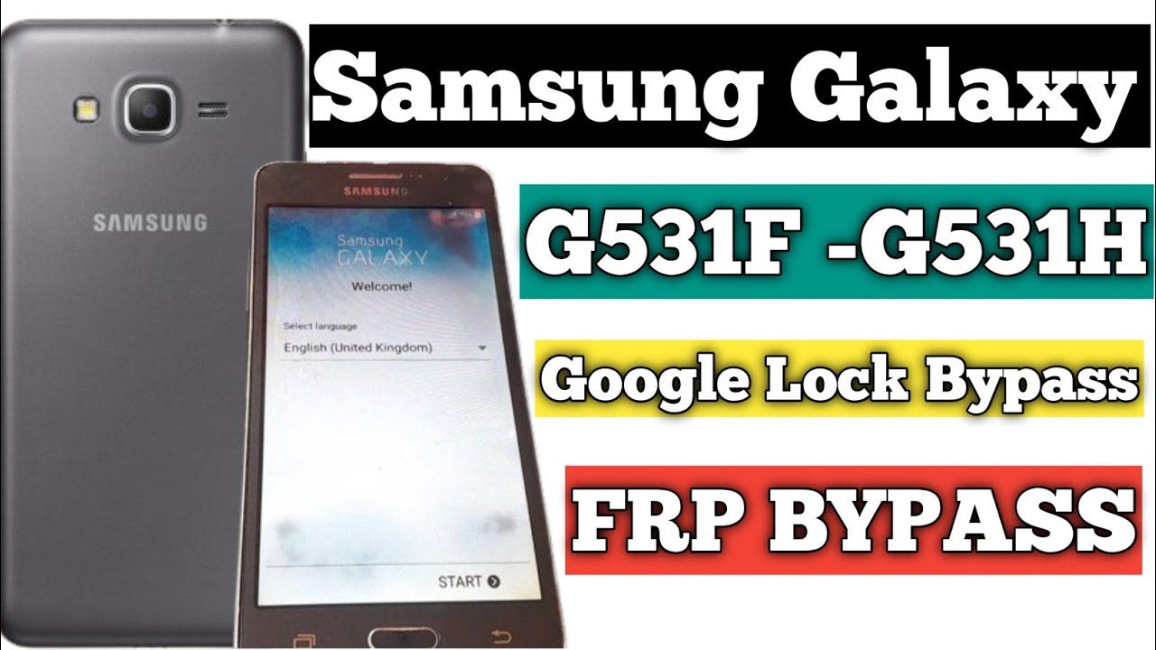 Samsung Galaxy Grand Prime Frp Bypass Samsung G530 Frp Bypass Samsung G531 Google Lock Bypass