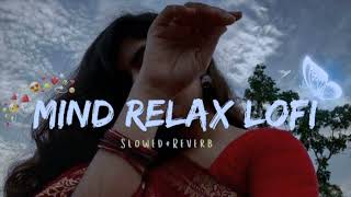 💘Trending ||Fresh Lofi Songs || Slowed + Reverb || New Lofi Love Mashup #arijitsingh#lofisongs#love