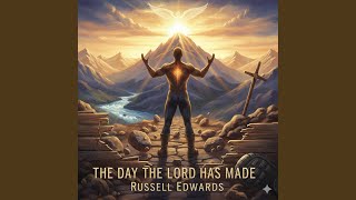 The Day The Lord Made