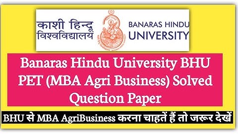 Banaras Hindu University BHU PET (MBA Agri Business) Solved Question Paper|Agriculture & GK