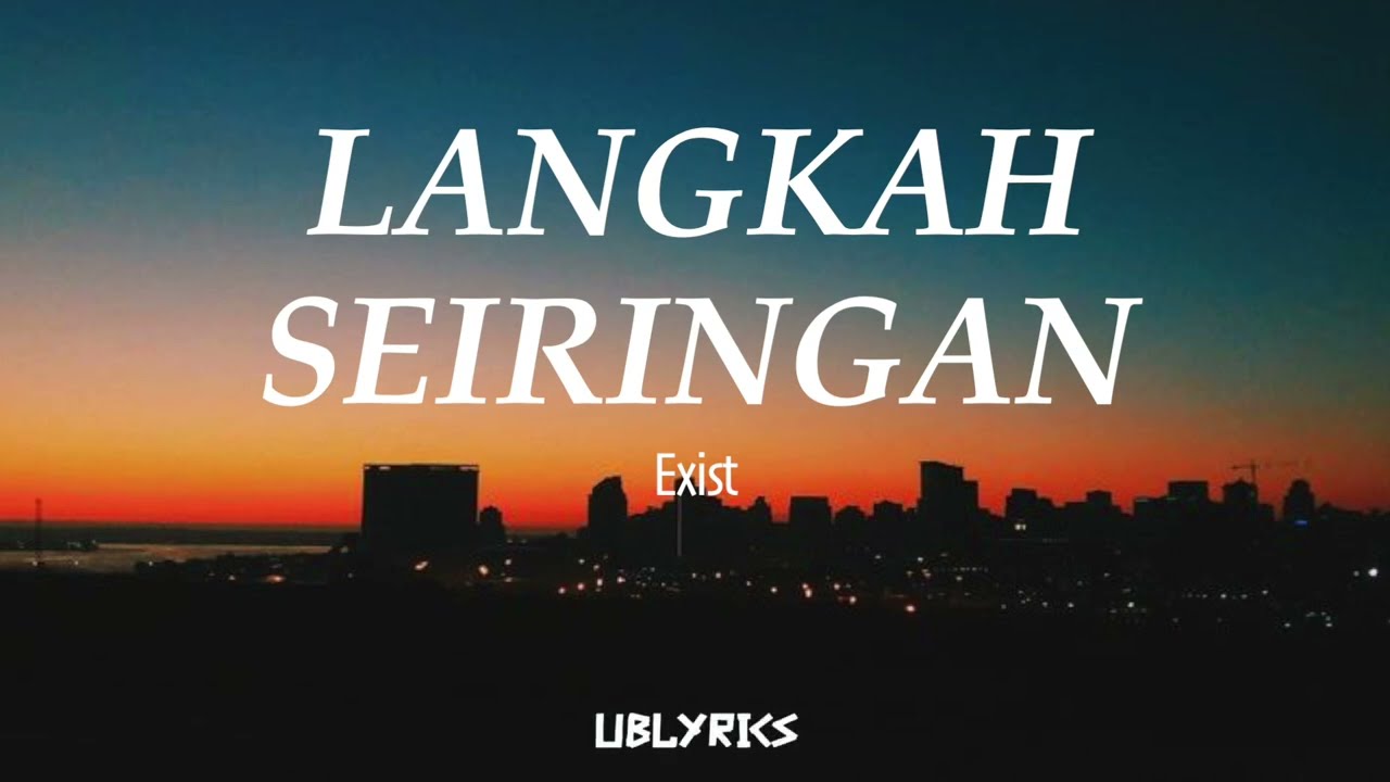Exists - Langkah seiringan