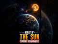 What If The Sun Suddenly Disappeared?