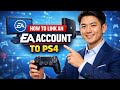 How to LINK AN EA ACCOUNT TO PS4 (Step by Step) 2026