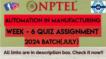 Automation in Manufacturing Week 6 Quiz Assignment Solution | NPTEL 2024 (July) | SWAYAM 2024 |