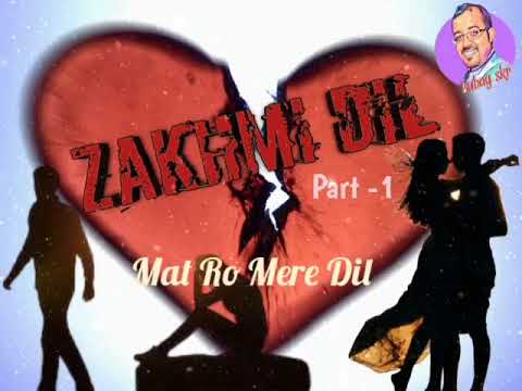 Zakhmi Dil Songs Dialogues Vol 1Zakhmi Dil Album Song Vol 1