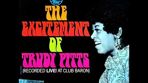 Trudy Pitts        W.T Blues