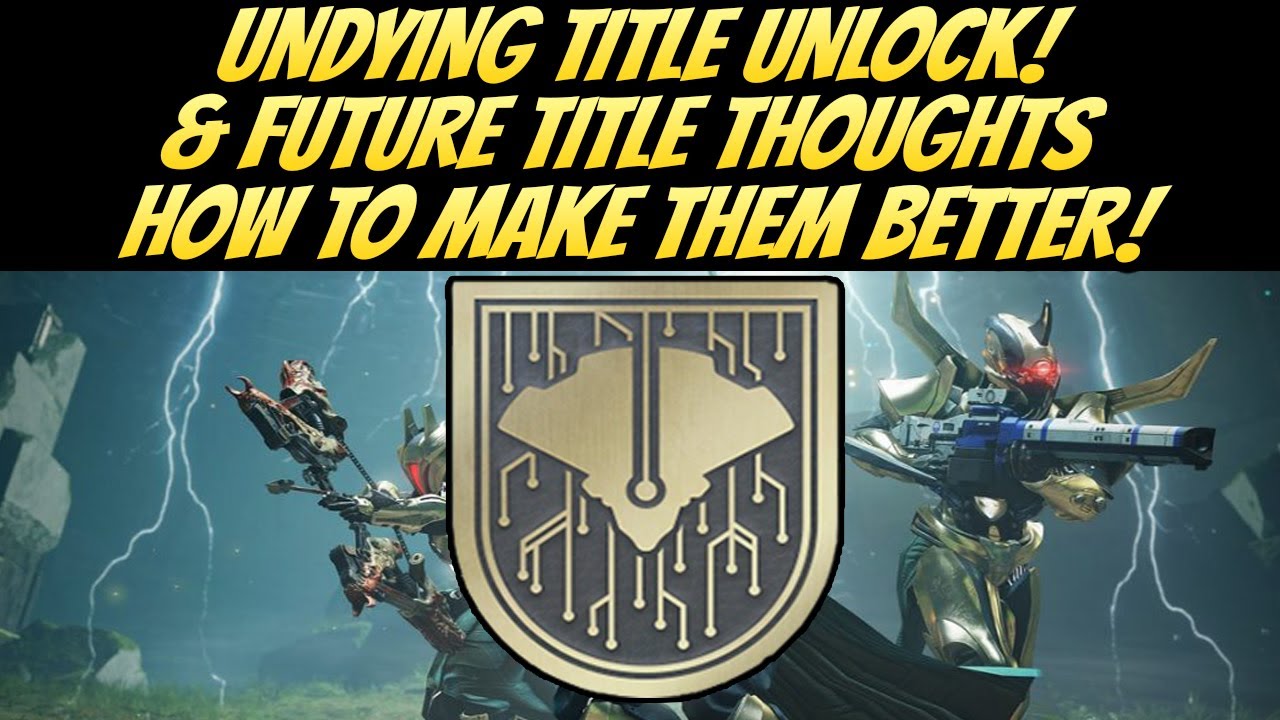 Undying Title Unlock & Future Title Thoughts! (Destiny 2 Shadowkeep)