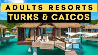 The Best Adults Only Resorts in Turks & Caicos 2024