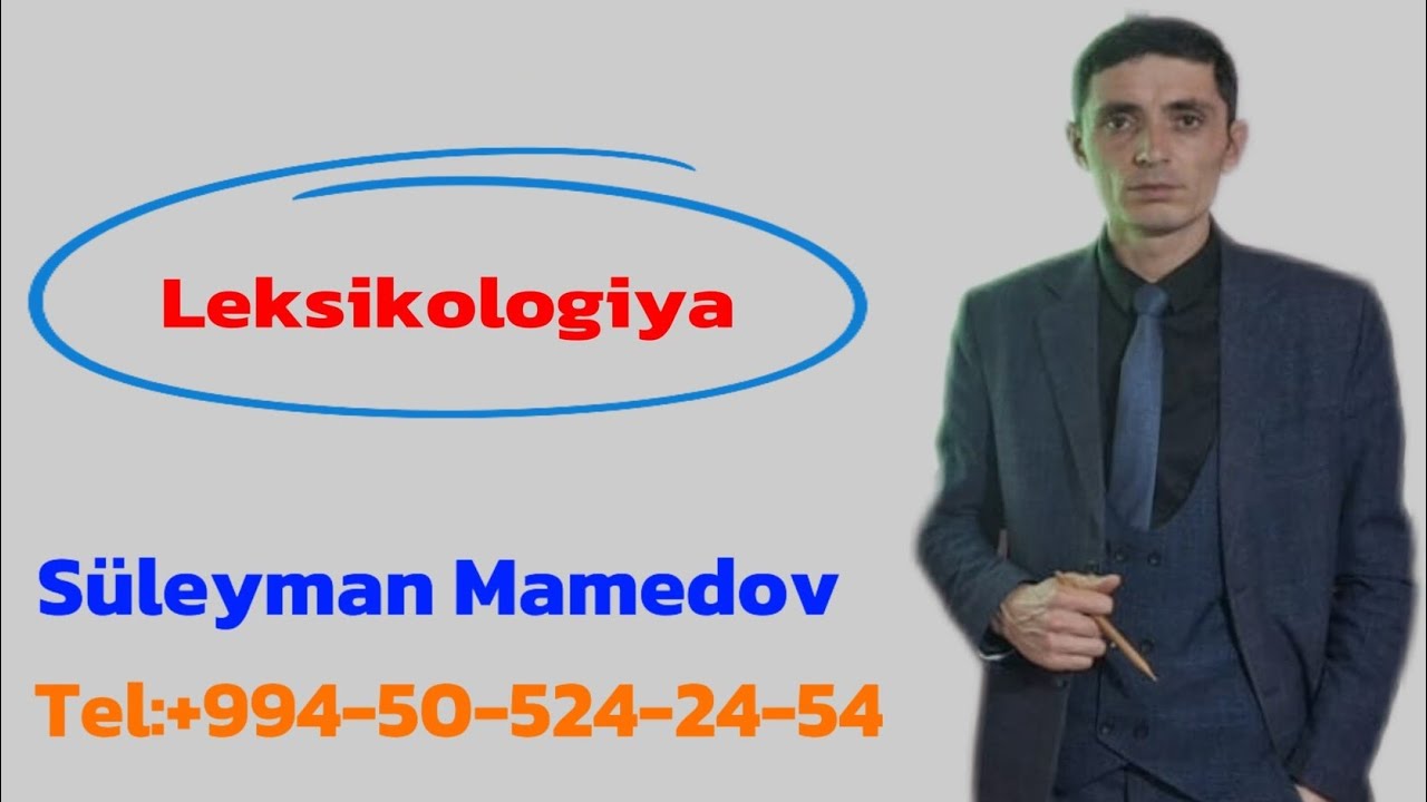 LEKSİKOLOGİYA.(ÇOXMƏNALI SÖZLƏR.OMONİM.SİNONİM.ANTONİM.TERMİN.KÖHNƏLMİŞ SÖZLƏR. FRAZEOLOJİ BİRLƏŞMƏ)