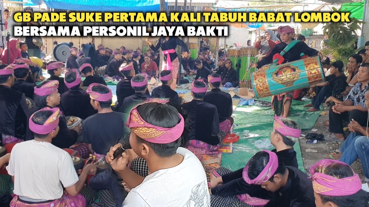 GENDANG BELEQ PADE SUKE PERTAMA KALI BAWAKAN TABUH BABAD LOMBOK BERSAMA PERSONIL GB JAYA BAKTI