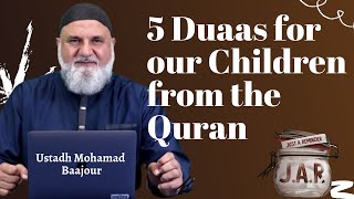 JAR #25 | 5 Duaas for our Children from the Quran | Ustadh Baajour