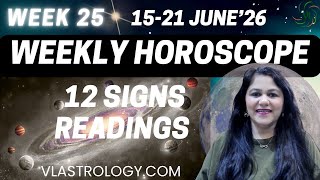 WEEKLY HOROSCOPES 15-21JUNE 2026:ASTROLOGICAL GUIDANCE FOR ALL 12 SIGNS BY VL #weeklyhoroscope 