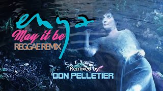 Enya - May it be - Reggae Remix (Remixed by Don Pelletier) - From The Lord of the rings