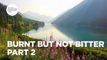 Burnt But Not Bitter - Part 2 | Joyce Meyer | Enjoying Everyday Life Teaching