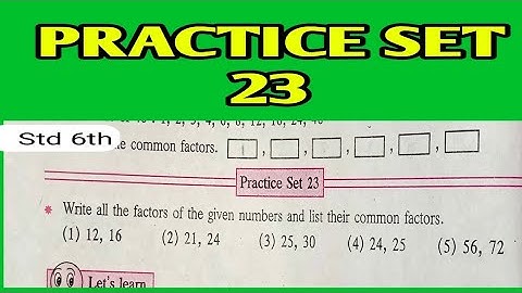 practice set 23 | std 6th maths | chapter 9 HCF - LCM  factorisation | Maharashtra board