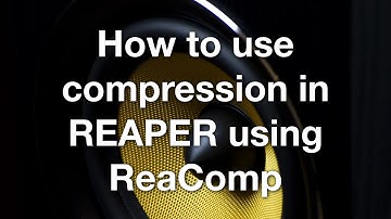 How to use compression in REAPER using ReaComp