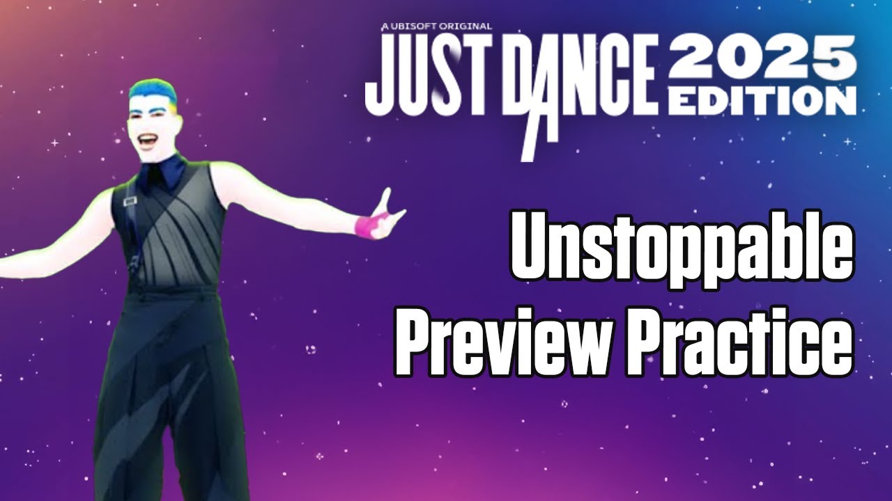 Unstoppable - Sia - Preview Practice - Just Dance 2025 Edition - YouTube