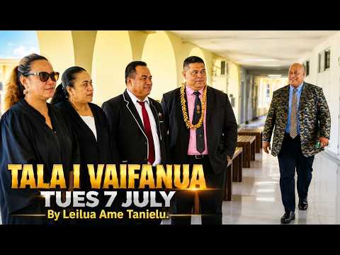 Tues Tala i Vaifanua 7 July - Leilua Ame Tanielu - Samoa Entertainment Tv