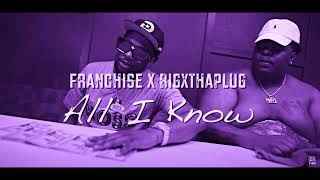 Franchise x BigXThaPlug - All I Know [Chopped & Spooked]