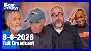 The BOB AND TOM SHOW - August 6, 2026