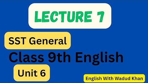 SST General lecture 7 | Class 9th English Unit 6 | KPPSC SST