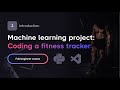 Full Machine Learning Project — Coding a Fitness Tracker with Python (Part 1) image