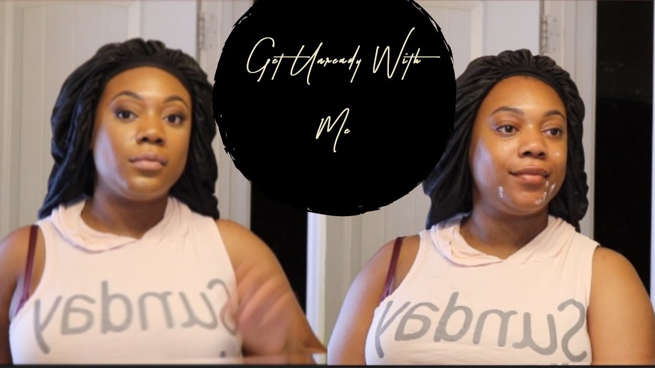 Get Unready With Me | 2019