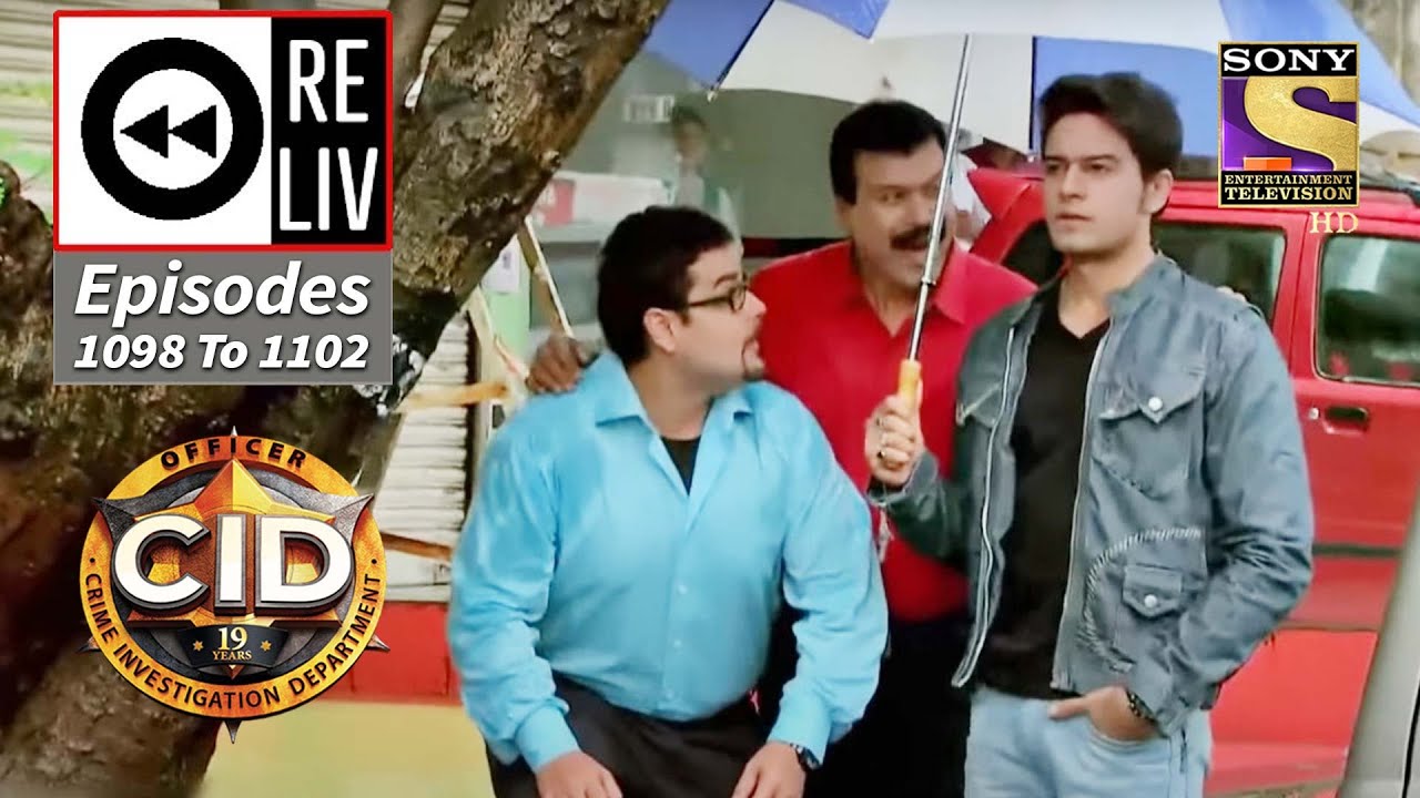 Weekly Reliv   CID        Episodes 1098   1102