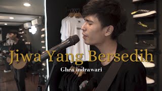 Video thumbnail of "Jiwa Yang Bersedih - Ghea Indrawari Cover Ferdi Ramadhan"