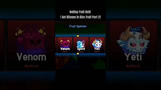 Rolling Fruit Until I Get Kitsune in Blox Fruit Part-21 #shorts #bloxfruits #roblox #gamimg