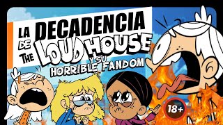 LA DECADENCIA DE THE LOUD HOUSE │ Declive y un Fandom Terrible