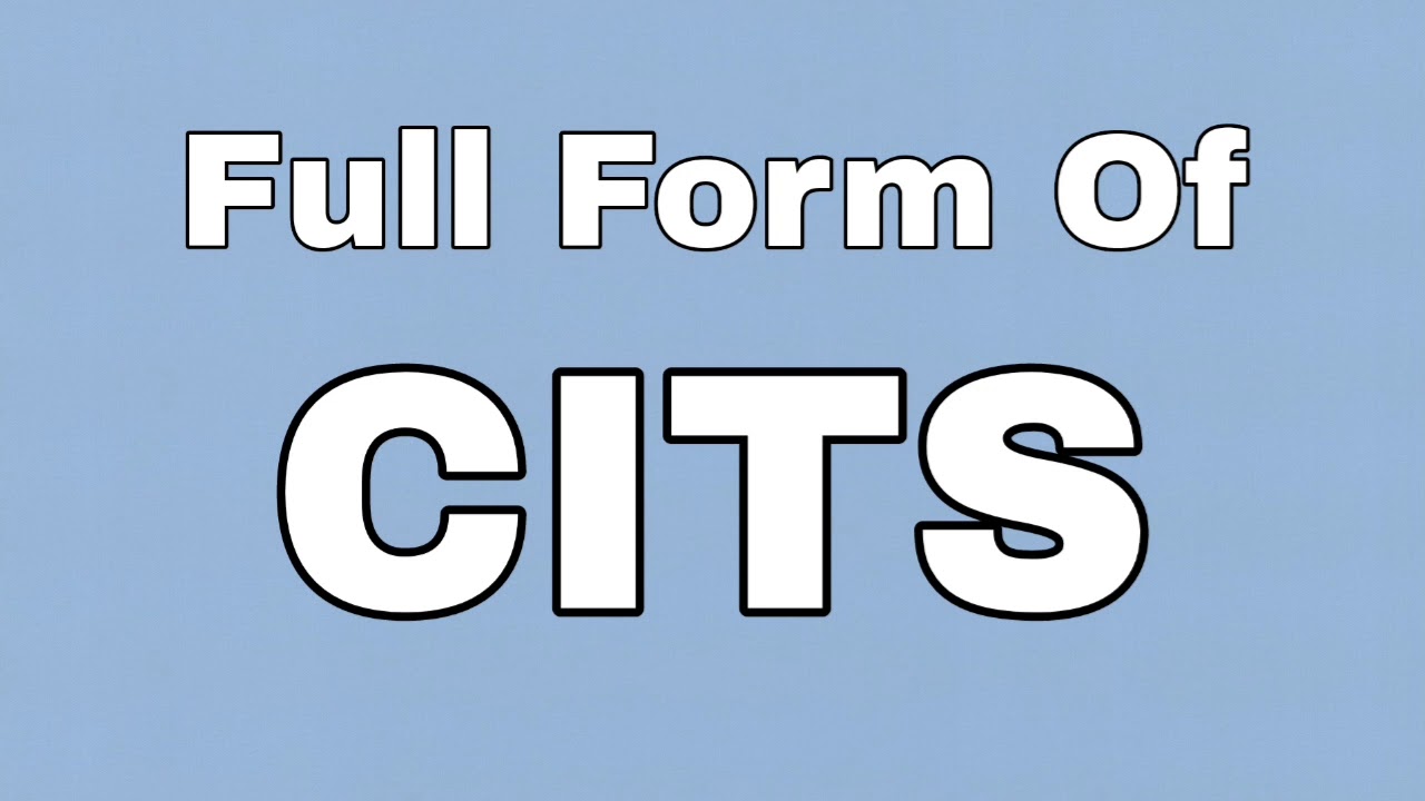 Full Form Of CITS YouTube Full Form Of CITS YouTube