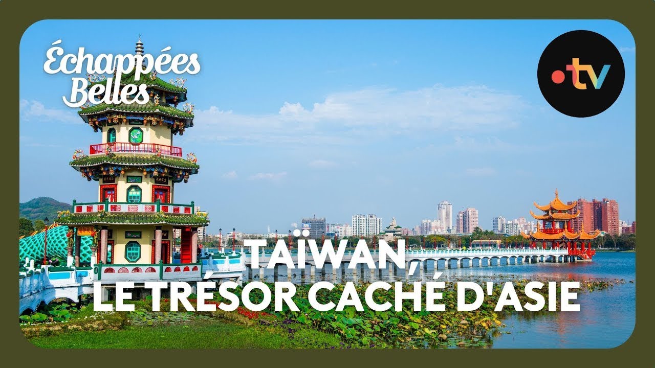 Taïwan, le trésor caché d'Asie - Échappées belles 4K