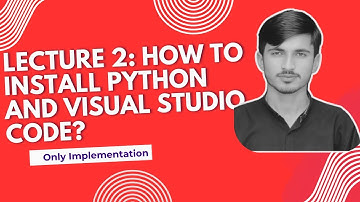 How to Install Python and Visual Studio Code | Python Tutorial Lecture 2