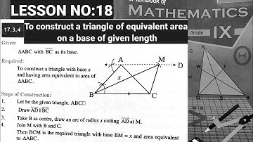 To construct a triangle of equivalent area on a base of given length. | 9th MATH Unit 17 |