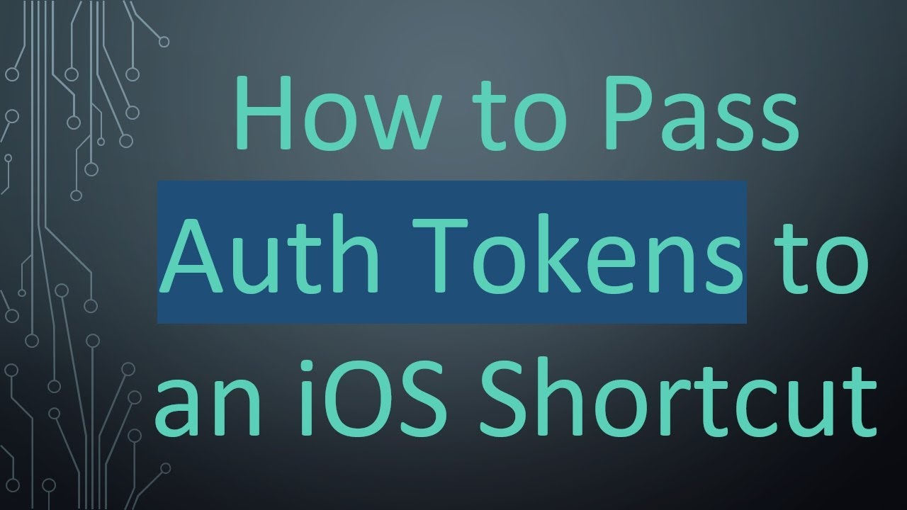 How to Pass Auth Tokens to an iOS Shortcut - YouTube