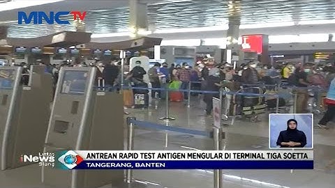 Rapid Test Antigen, Ratusan Calon Penumpang Menumpuk di Bandara Juanda, Surabaya - LIS 23/12
