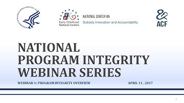 Webinar 1: Program Integrity Overview