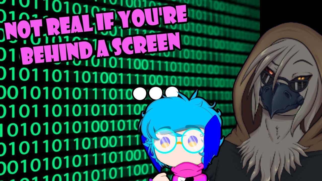 IRL vs Online, You are Real, We are all Real