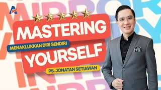 Conquering Yourself - Ps Jonatan Setiawan TC
