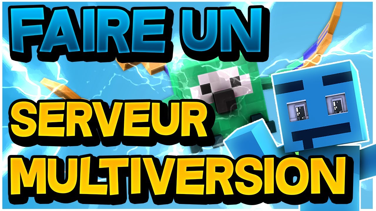 COMMENT FAIRE SON SERVEUR MINECRAFT EN MULTIVERSION [1.8 à 1.16.x] ?