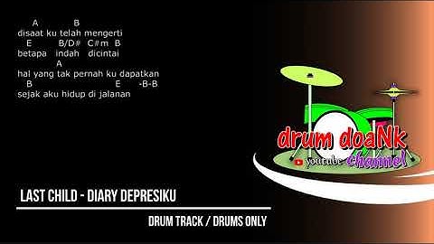 Last Child - Diary Depresiku (drums only) [chord gitar & lirik]