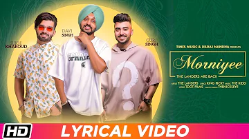 Morniyee | Lyrical Video | The Landers | The Kidd | King Ricky | Tdot | Latest Punjabi Song 2019
